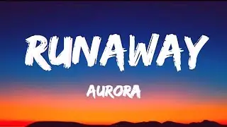 Aurora - Runaway Lyrics
