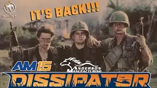 Anderson AM15 Dissipator | The DISSY is BACK!