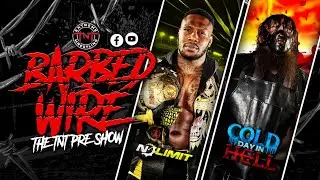 NO LIMIT & COLD DAY IN HELL 2024 | TNT Pre-Show | BARBED WIRE 💥