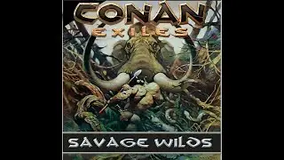 Conan Exiles/ Savage Wilds/  Мод новая карта прохождение #1