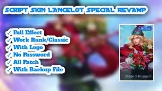 SCRIPT SKIN LANCELOT SPECIAL REVAMP NEW PATCH || NO PASSWORD