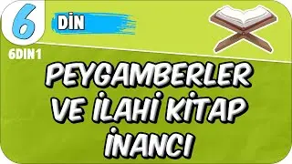 Peygamberler ve İlahi Kitap İnancı 🤲🏻 6. Sınıf Din 