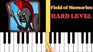 Stick War Legacy Theme - Field of Memories | HARD LEVEL Piano Synthesia