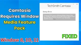 how to fix camtasia requires windows media feature pack | windows media feature pack window 10