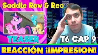 [Preview] Teaser MLP FIM T6 Capitulo 9 Saddle Row & Rec | REACCION IMPRESIONES: