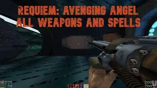 Requiem: Avenging Angel - All Weapons and Spells