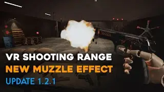 UE VR Shooting Range: New Muzzle Effect