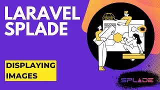 Displaying Images | Laravel Splade Tutorial for Beginners