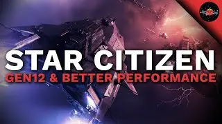 Star Citizen | How The Gen12 Renderer Could Optimize Game Performance