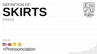SKIRTS meaning, definition & pronunciation | What is SKIRTS? | How to say SKIRTS