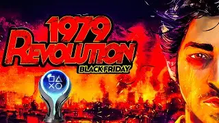 1979 REVOLUTION: BLACK FRIDAY - 100% Platinum Walkthrough No Commentary