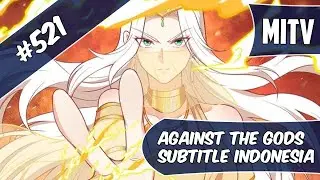 Against The God Chapter 521 Indonesia (Turn On CC for English)
