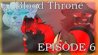 Blood Throne EPISODE 6 *VERY OLD! WILL BE REBOOTED*