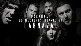 Escambau - Os Melhores quanto ao Carnaval