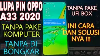 lupa pin oppo A33 2020 cph2137 tanpa komputer dan berhasil 100%.