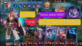 VALIR + item NOD vs BALMOND hyper | no regen Balmond!🔥