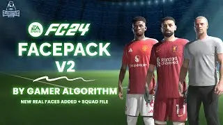 FacePack For FC 24 V By Gamer Algorithm | [Free] + Tutorial