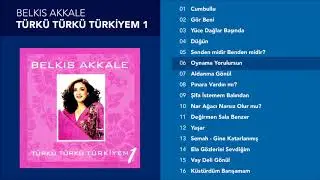 Oynama Yorulursun - Belkıs Akkale
