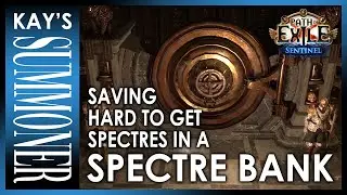 PoE 3.18 - Spectre Bank Guide - Save hard to get spectres - Sentinel League