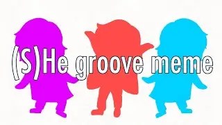 (S)He groove meme (happy new year)
