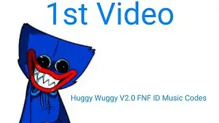 Huggy Wuggy V2.0 FNF - Roblox ID Music Codes 1st Video