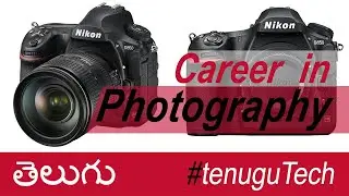 Photography, Career in Photography in Telugu by tenuguTech