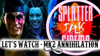 Let's Watch: MK2 Annihilation