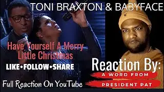 TONI BRAXTON & BABYFACE - Have Yourself A Merry Little Christmas - LIVE 2013 -REACTION VIDEO