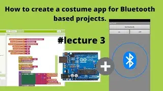 how to create MIT app for Bluetooth based Arduino projects.  how to control led via bluetooth.
