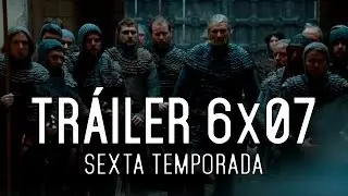 Juego de Tronos 6x07: Tráiler Subtitulado