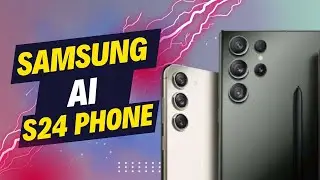 Unlocking AI Revolution with Samsung Galaxy S24 Series!