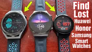 How to Find Lost Huawei,Honor,Samsung Smartwatches|Reunite with watch after a period of seperation!!