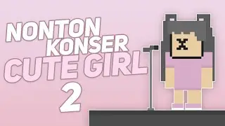 Nonton Konser Cute Girl 2