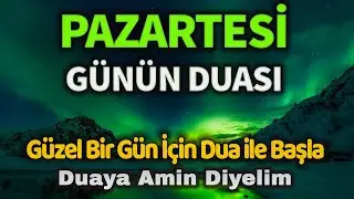 PAZARTESİ DUASI DİNLE Günün Duası Faziletli Dualar