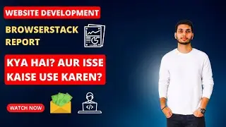 What are Browserstack Report & How to use them in website development? #browserstackreport #website