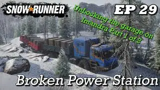 SnowRunner - EP29 - Broken Power Station (Unlocking the Imandra Garage Part 1)