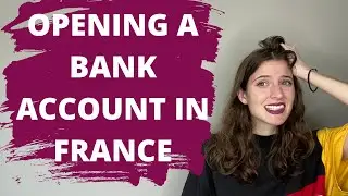 TIPS ON OPENING A FRENCH BANK ACCOUNT // What You Must Know Before Opening a Bank Account in France