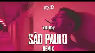 YURI NR5 - SÃO PAULO 🌴 (Remix) [prod. @DASH3N]