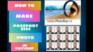 How to make Passport Size photo on photoshop.