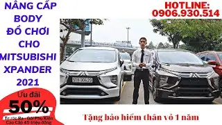 Lên Đồ Chơi Body Kit Cho Xe Mitsubishi Xpander 2021 - Mua Xe Xpander 2021 Tặng Camera 360 Toàn Cảnh