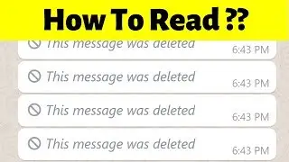 How To Read Deleted Messages On Whatsapp Messenger | This Message Was Deleted 2019 Update