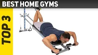 3 Best Home Gyms 2022?