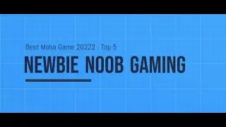 Best MOBA Games 2022 : Top 5