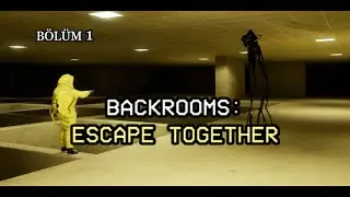Ekiple Backrooms Escape Together Oynuyoruz #1