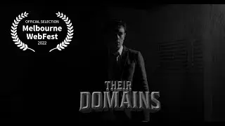 THEIR DOMAINS | Nominated Best Student Series Melbourne WebFest 2022