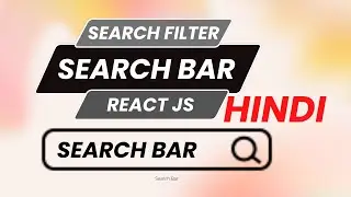 Search Filter React js Tutorial |  Search Bar in React js in Hindi