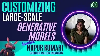 【S2E8】Customizing Large-Scale Generative Models