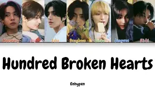 Enhypen - Hundred Broken Hearts (Color Coded Han|Rom|Eng Lyrics)