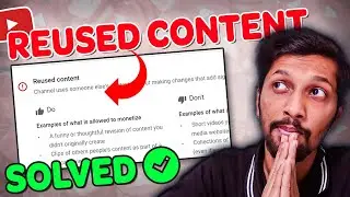 Solve Reused Content monetization Problem For YouTube Channel