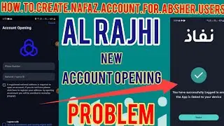 how to create nafath account _ Al rajhi new account opening problem solve